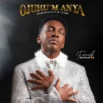 Frank Edwards – Ojurum Anya